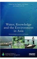 Water, Knowledge and the Environment in Asia