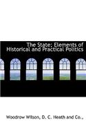 The State; Elements of Historical and Practical Politics