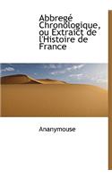 Abbreg Chronologique, Ou Extraict de L'Histoire de France