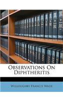 Observations On Diphtheritis