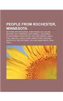 People from Rochester, Minnesota: Bethanie Mattek-Sands, Jose Arguelles, Leilani Munter, Lea Thompson, Dick Kimball, Joe Gores, Shjon Podein(English)