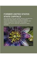 Former United States State Capitals: New Orleans, Portland, Maine, Detroit, Philadelphia, Princeton, New Jersey, San Jose, California(English)