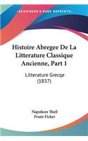 Histoire Abregee De La Litterature Classique Ancienne, Part 1
