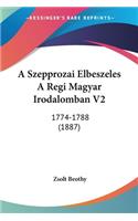 A Szepprozai Elbeszeles A Regi Magyar Irodalomban V2: 1774-1788 (1887)(Hebrew)