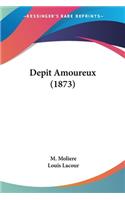 Depit Amoureux (1873)