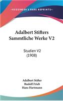 Adalbert Stifters Sammtliche Werke V2