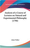 Analysis of a Course of Lectures on Natural and Experimental Philosophy (1790)