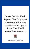 Storia Dei Vasi Fittili Dipinti Che Da 4 Anni Si Trovano Nello Stato Ecclesiastico in Quella Parte Che E Nell Antica Entruria (1832)