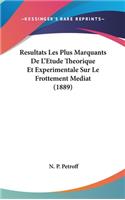 Resultats Les Plus Marquants de L'Etude Theorique Et Experimentale Sur Le Frottement Mediat (1889)