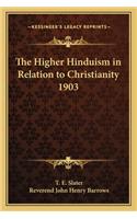 Higher Hinduism in Relation to Christianity 1903