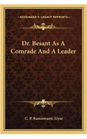 Dr. Besant As A Comrade And A Leader