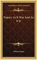 Popery as It Was and as It Is