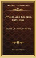 Division And Reunion, 1829-1889