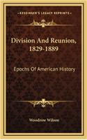 Division And Reunion, 1829-1889