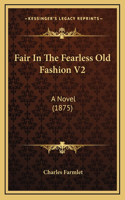 Fair in the Fearless Old Fashion V2