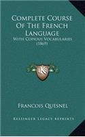 Complete Course of the French Language: With Copious Vocabularies (1869)