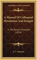 A Manual Of Colloquial Hindustani And Bengali