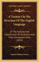 Treatise On The Structure Of The English Language