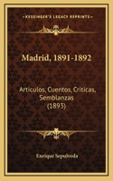 Madrid, 1891-1892