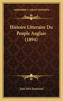 Histoire Litteraire Du Peuple Anglais (1894)