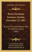 Three Christmas Sermons, Sunday, December 25, 1881