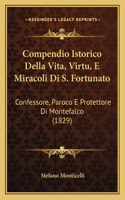 Compendio Istorico Della Vita, Virtu, E Miracoli Di S. Fortunato