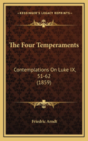 The Four Temperaments: Contemplations On Luke IX, 51-62 (1859)