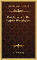 Decipherment Of The Egyptian Hieroglyphics: (English)