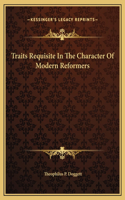 Traits Requisite In The Character Of Modern Reformers