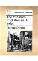 The True-Born English-Man. a Satyr.