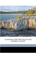 manual for the use of the General Court Volume 1923-24