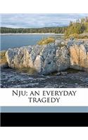 Nju; An Everyday Tragedy