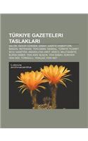 Turkiye Gazeteleri Taslaklar: Alom, Ozgur Gundem, Sabah, Gazete Haberturk, Birgun, Referans, Tercuman, Radikal(Turkish)