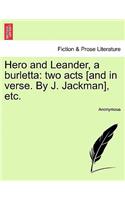 Hero and Leander, a Burletta: Two Acts [and in Verse. by J. Jackman], Etc.(English)