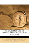 Certain Mounds in Haywood County, North Carolina