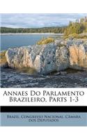 Annaes Do Parlamento Brazileiro, Parts 1-3