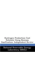 Hydrogen Production Cost Estimate Using Biomass Gasification