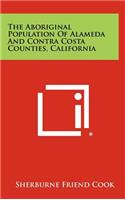 The Aboriginal Population Of Alameda And Contra Costa Counties, California