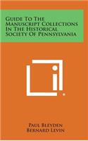 Guide to the Manuscript Collections in the Historical Society of Pennsylvania