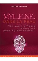 Mylene Farmer dans la peau (Un quart d'heure d'anonymat)