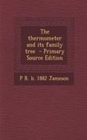 The Thermometer and Its Family Tree - Primary Source Edition
