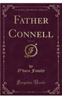 Father Connell, Vol. 3 of 3 (Classic Reprint)