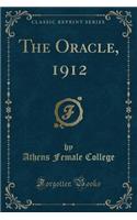 The Oracle, 1912 (Classic Reprint)