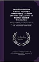 Valuations of Central Business Property as Determined by the Board of Review and Approved by the State Board of Equalization: Chicago Real Estate Transactions and Values: All Ground Leases Recorded Since January 1, 1890: The Economist Map of Chicago