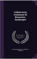 Collatio Iuris Communis Et Brunsvico-Luneburgici