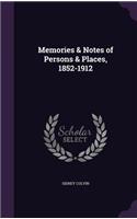 Memories & Notes of Persons & Places, 1852-1912