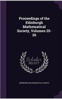 Proceedings of the Edinburgh Mathematical Society, Volumes 25-26