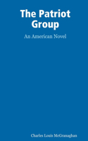 The Patriot Group, an American novel