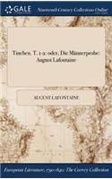 Tinchen. T. 1-2: Oder, Die Mannerprobe: August LaFontaine