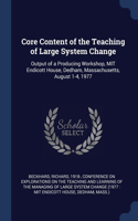 Core Content of the Teaching of Large System Change